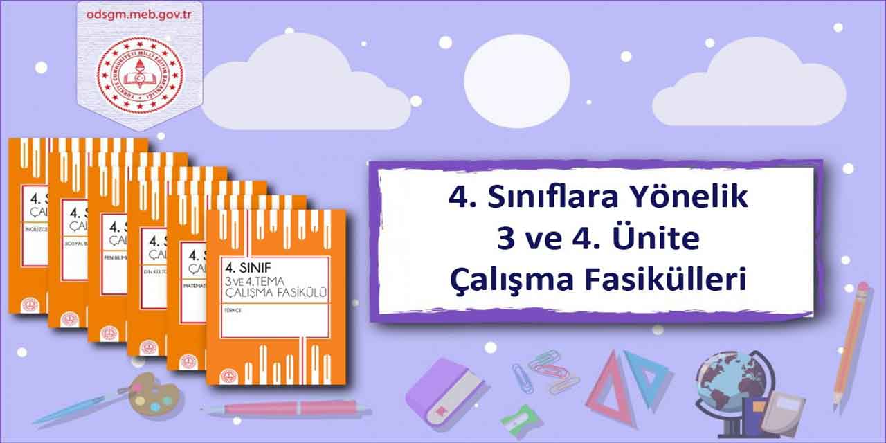 4. Sınıflara 3 ve 4. Ünite Çalışma Fasikülleri Yayımlandı